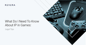What Do I Need To Know About IP in Games: Legal Tips